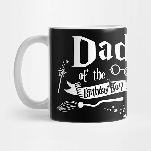 Dad Of The Birthday Boy Gift Magical Birthday Party by ruffianlouse